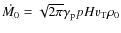 $\dot{M_{0}} = \sqrt{2\pi}\gamma_{\rm p} pHv_{\rm T}\rho_0$