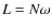 $L=N\omega$