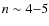 $n\sim 4{-}5$