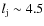 $l_{\rm j} \sim 4.5$