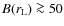 $B(r_{\rm L}) \ga 50$