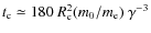 $t_{\rm c}
\simeq 180~R_{\rm c}^2 (m_0/m_{\rm e})~\gamma^{-3}$