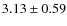 $3.13 \pm 0.59$
