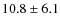 $10.8\pm6.1$