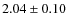 $2.04 \pm 0.10$