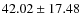$42.02\pm17.48$