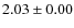 $2.03\pm0.00$