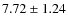 $7.72 \pm 1.24$