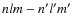 $nlm-n^{\prime} l^{\prime }m^{\prime}$