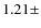 $1.21\pm$