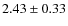 $2.43 \pm 0.33$
