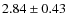 $2.84\pm0.43$