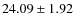 $24.09 \pm 1.92$