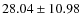 $ 28.04 \pm 10.98 $