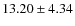 $13.20\pm4.34$