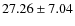 $27.26 \pm 7.04$
