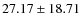 $27.17 \pm 18.71$
