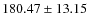 $180.47 \pm 13.15$