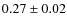 $0.27 \pm 0.02$