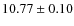$10.77 \pm 0.10$