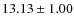 $13.13 \pm 1.00$