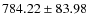 $784.22 \pm 83.98$