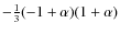 $-\frac{1}{3} (-1 +\alpha)(1 +\alpha)$