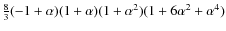 $\frac{8}{3}(-1 +\alpha)(1 +\alpha) (1 + \alpha ^{2})(1+ 6 \alpha ^{2}+ \alpha ^{4})$