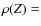 $\rho (Z)=$