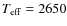 $T_{\rm eff} = 2650$