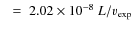 $~~=~2.02 \times 10^{-8} ~ L / v_{\rm exp}$