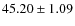 $45.20 \pm 1.09$