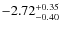 $-2.72^{\rm +0.35}_{-0.40}$