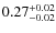 $0.27^{\rm +0.02}_{-0.02}$