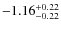 $-1.16^{\rm +0.22}_{-0.22}$