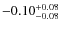$-0.10^{\rm +0.08}_{-0.08}$