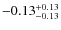 $-0.13^{\rm +0.13}_{-0.13}$
