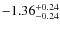 $-1.36^{\rm +0.24}_{-0.24}$