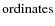 ${\rm ordinates}$