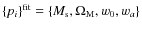 $\{p_i\}^{{\rm fit}}=\{M_{{\rm s}},\Omega_{{\rm M}},w_0,w_{{a}}\}$