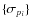 $\{\sigma_{p_i}\}$