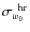 $\sigma_{w_0}^{\;\;{{\rm hr}}}$