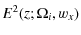 $\displaystyle %
E^2(z;\Omega_i,w_{{x}})$