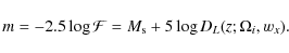 \begin{displaymath}%
m=-2.5\log{\mathcal{F}}=M_{{\rm s}}+5\log{D_{{L}}(z;\Omega_i,w_{{x}})}.
\end{displaymath}
