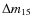 $\Delta m_{15}$