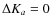 $\Delta K_a = 0$