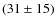 $(31 \pm 15)$