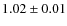 $1.02\pm 0.01$