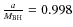 $\frac{a}{M_{\rm BH}}=0.998$