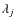 $\lambda_j$